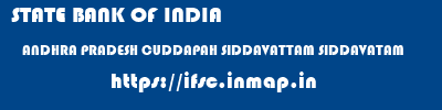 STATE BANK OF INDIA  ANDHRA PRADESH CUDDAPAH SIDDAVATTAM SIDDAVATAM  ifsc code